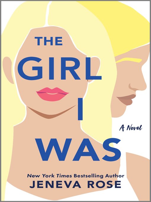 Title details for The Girl I Was by Jeneva Rose - Available